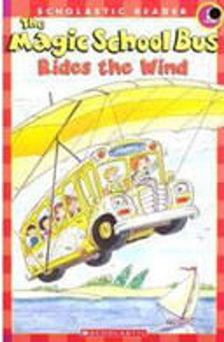 Magic School Bus: Rides The Wind - Scholastic