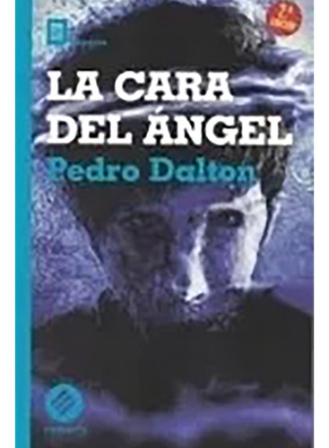 La Cara Del Angel - Dalton, Pedro - Casa Editorial Hum - #w