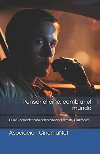 Libro: Pensar Cine, Cambiar Mundo: Guía Cinemanet