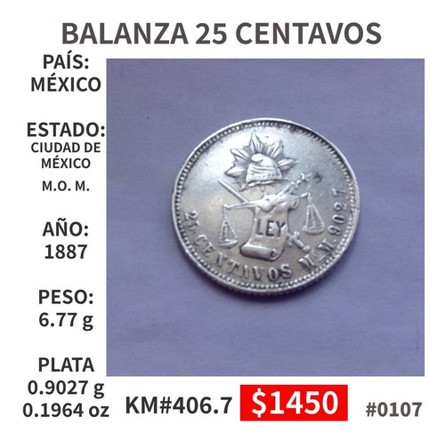 Moneda Mexicana Plata Balanza 25 Centavos 1887 Cd. México M.