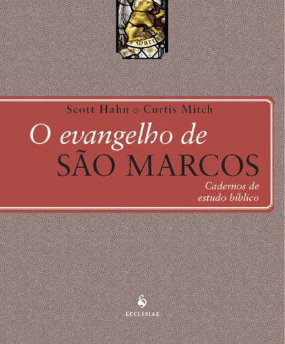 O Evangelho De São Marcos - Cadernos De Estudo Bíblico