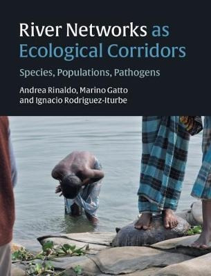 River Networks As Ecological Corridors : Species, Populat...