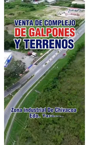 Galpon Y Terreno Zona Industrial Chivacoa Yaracuy