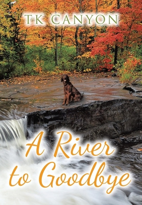 Libro A River To Goodbye - Canyon, Tk