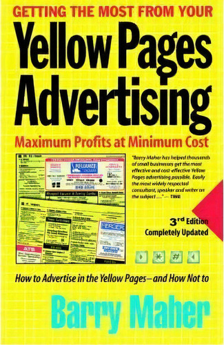 Getting The Most From Your Yellow Pages Advertising, De Barry Maher. Editorial Barry Maher Associates, Tapa Blanda En Inglés