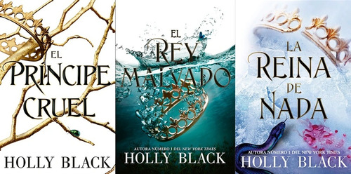 Principe Cruel + Rey Malvado + Reina De Nada - Holly Black 