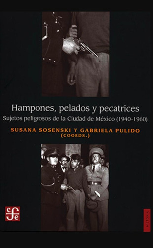 Hampones, Pelados Y Pecatríces, De Susana Sosenski. Editorial Fondo De Cultura Económica, Tapa Blanda En Español