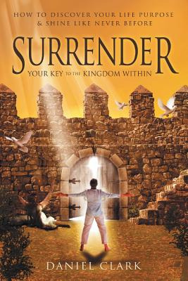 Libro Surrender: Your Key To The Kingdom Within - Clark, ...