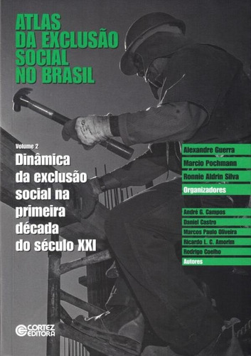 Atlas Da Exclusao Social No Brasil - Vol. 2