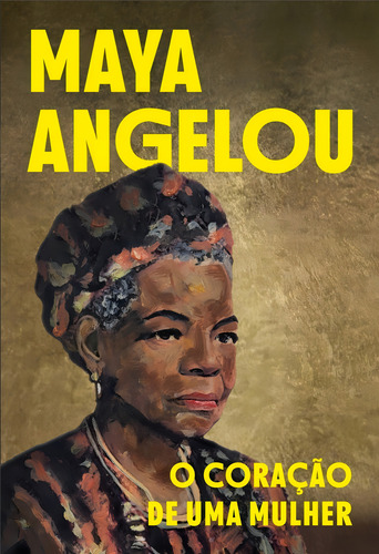 Libro El corazón de una mujer de Maya Angelou Edición 1 Portada de primavera 2024 En portugués Editora Alto Astral