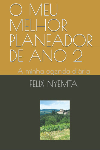 O Meu Melhor Planeador De Ano 2: A Minha Agenda Diária