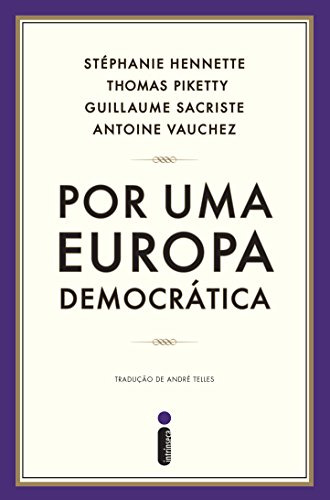 Libro Por Uma Europa Democratica De Hennette; Piketty; Sacri