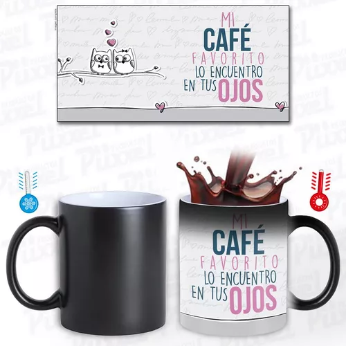 Taza Mágica Mi Café Preferido Son Tus Ojos 14 De Febrero