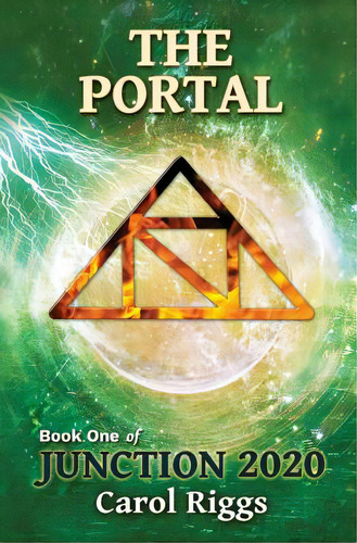 Junction 2020: Book One: The Portal, De Riggs, Carol. Editorial Createspace, Tapa Blanda En Inglés