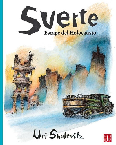 Suerte - Escape Del Holocausto - Uri Shulevitz - Nuevo