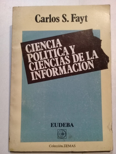 Ciencia Política Y Ciencias De La Información-c. Fayt-eudeba