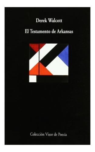 El Testamento De Arkansas, Derek Walcott, Visor