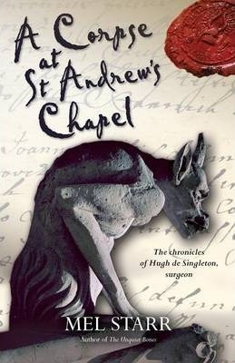 A Corpse At St Andrew's Chapel - Mel Starr (paperback)