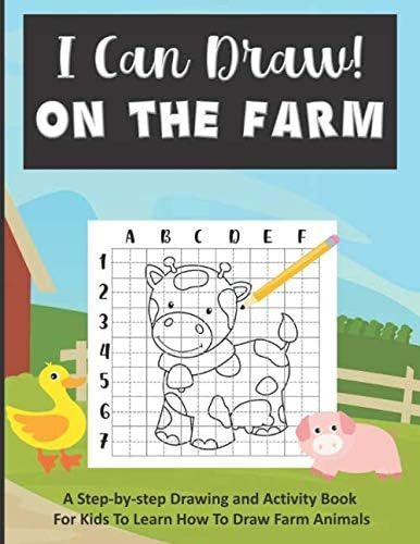 Libro: I Can Draw! On The Farm!: A Step-by-step Drawing And 