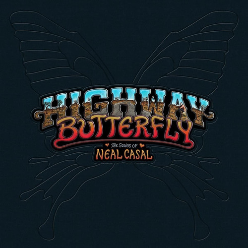 Highway Butterfly: Songs Of Neal Casal  3 Cds