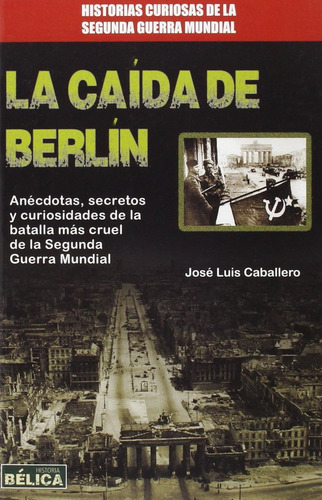 La Caida De Berlin (libro Original)