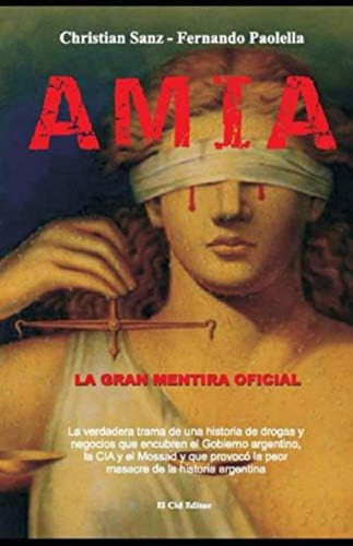 Amia, La Gran Mentira Oficial (spanish Edition), De Paolella, Fernando. Editorial Oem, Tapa Blanda En Español