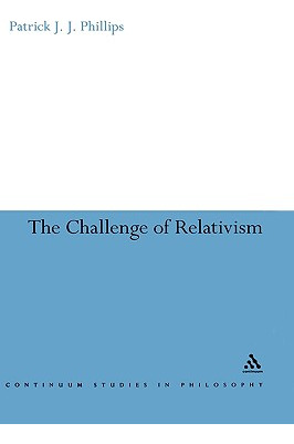 Libro Challenge Of Relativism: Its Nature And Limits - Ph...