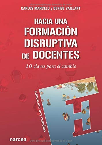 Libro : Hacia Una Formación Disruptiva De Docentes 10...
