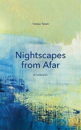Nightscapes From Afar, De Tomasz Tatum. Editorial Books On Demand, Tapa Blanda En Inglés
