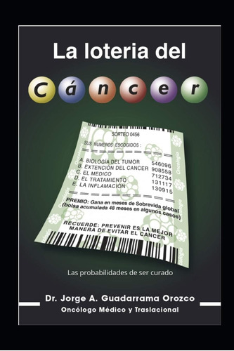Libro: La Lotería Del Cáncer: Las Probabilidades De Ser Cura