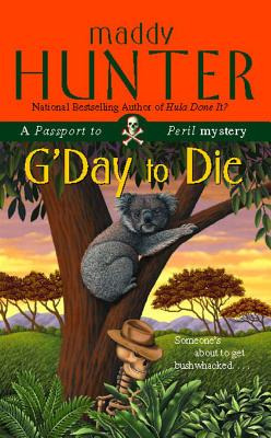 Libro G'day To Die: A Passport To Peril Mystery - Hunter,...