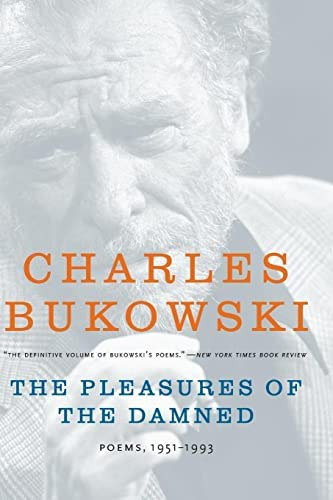 The Pleasures Of The Damned, De Charles Bukowski. Editorial Harpercollins Publishers Inc, Tapa Blanda En Inglés