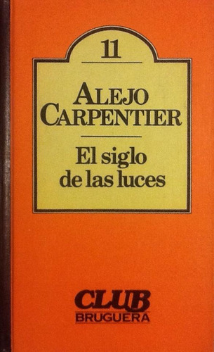 El Siglo De Las Luces - Alejo Carpentier (Usado)