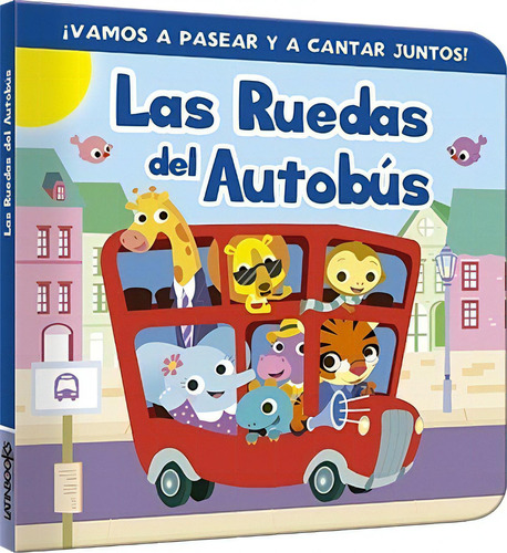 Las Ruedas Del Autobús De Vv. Aa. Editorial Latinbooks Edición 1 En Español 2019