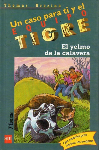 Un Caso Para Ti Y El Equipo Tigre El Yelmo De La Calavera