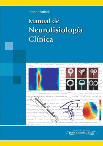 Iriarte Manual De Neurofisiología Clínica Incluye Acceso Web