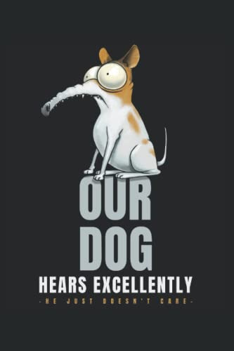 Nuestro Perro Escucha Excelentemente   Simplemente No Le Imp