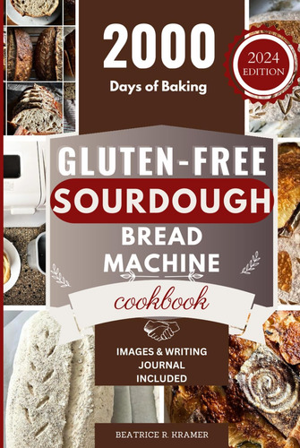 Libro: Gluten-free Sourdough Bread Machine Cookbook: A Begin