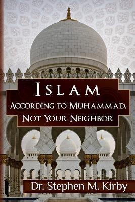 Libro Islam According To Muhammad, Not Your Neighbor - Dr...