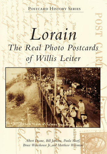 Libro: Lorain: The Real Photo Postcards Of Willis Leiter (po