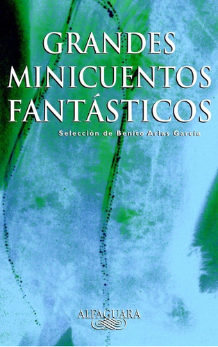 Grandes Minicuentos Fantásticos - Varios Autores,  - *