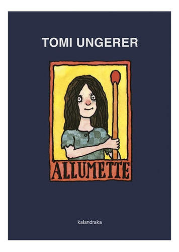 Allumette - Ungerer Tomi