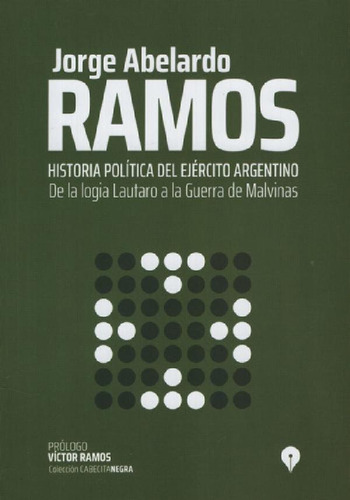 Libro - Historia Politica Del Ejercito Argentino - De La Lo