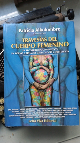 Travesías Del Cuerpo Femenino -recorrido Psicoanalítico