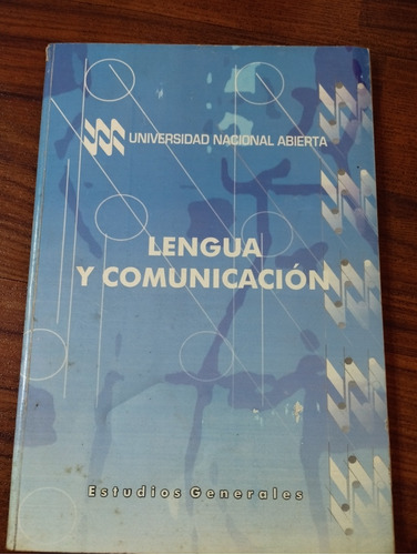 Lengua Y Comunicación . Universidad Nacional Abierta.