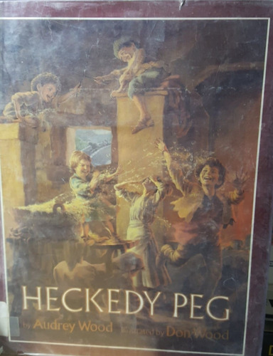 Heckedy Peg Audrey Wood Don Wood