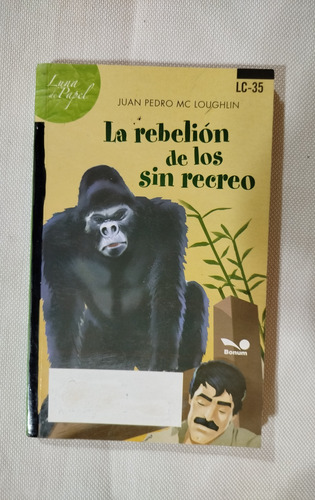 La Rebelión De Los Sin Recreo. Juan Mc Loughlin. Edit Bonum (Usado)