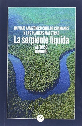 Libro La Serpiente Liquida  De Domingo Alfonso