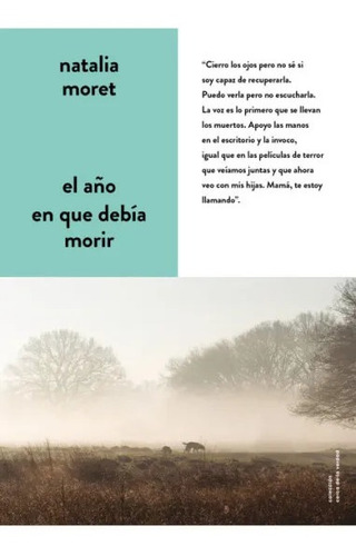 El Año En Que Debia Morir - Moret Natalia (libro) - Nuevo