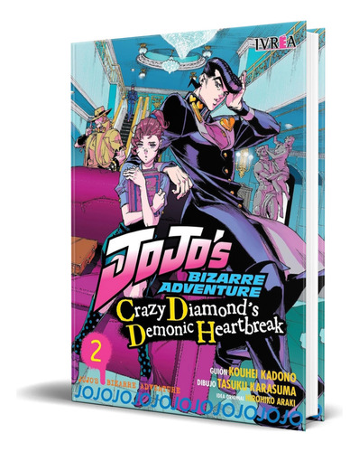 Libro Jojo´s: Crazy Diamond´s Demonic Heartbreak Vol.2, De Hirohiko Araki. Editorial Ivrea, Tapa Blanda En Español, 2023